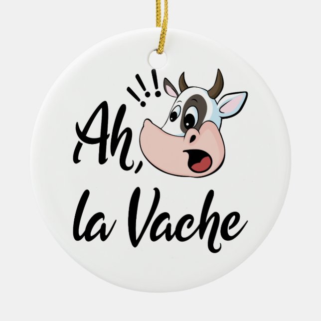 Ah La Vache French Oh meine Kuh Keramik Ornament (Vorne)