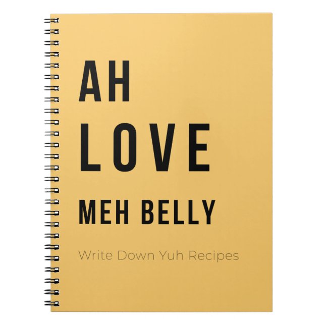 Ah Love Meh Belly – Caribbean Recipe Notebook Notizblock (Vorderseite)