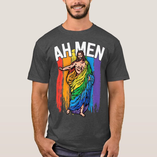 Ah Men Gay Jesus Funny LGBQ's Geschenke Rainbow T-Shirt (Vorderseite)