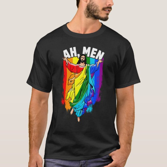 Ah Men Gay Jesus LGBTQ Pride Rainbow T-Shirt (Vorderseite)