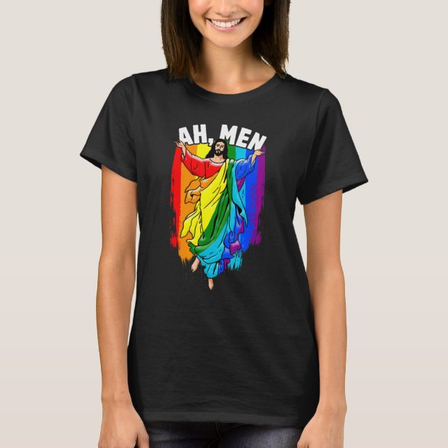 Ah Men Gay Jesus LGBTQ Pride Rainbow T-Shirt (Vorderseite)