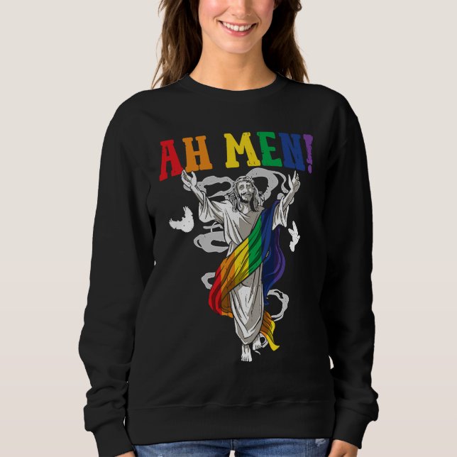 Ah Men Gay Pride Month LGBT homosexual Rainbow Sweatshirt (Vorderseite)