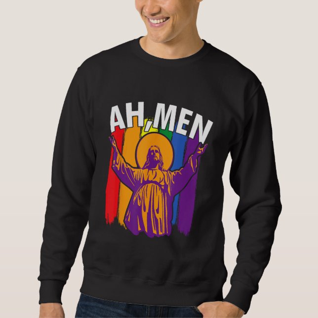 Ah Men  LGBT Gay Pride Jesus Rainbow Flag Christia Sweatshirt (Vorderseite)