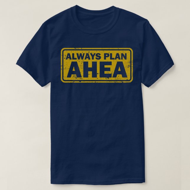 Ahea immer planen T-Shirt (Design vorne)