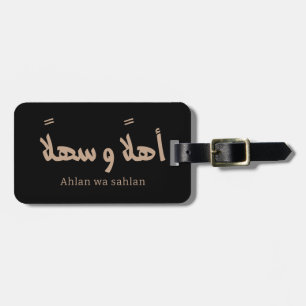 Ahlan wa sahlan Willkommen in arabischer Kalligraf Gepäckanhänger
