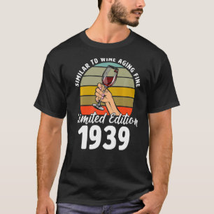 Ähnlich wie das Weinaltern, Geboren 1939, 83. Retr T-Shirt