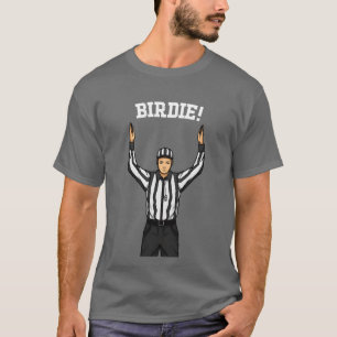 Ahnungsloser Sportfan Schiedsrichter Birdie Lustig T-Shirt