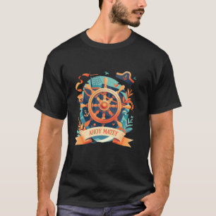 Ahoy Matey-Erklärung für Piraten und Seeleute bei  T-Shirt