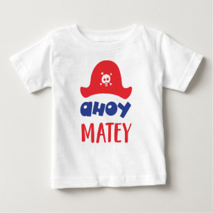Ahoy Matey, Piratenhut, Schädel und Knochen, Pirat Baby T-shirt