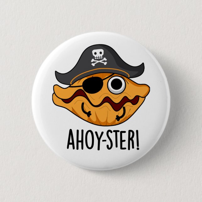 Ahoy-ster Funny Pirate Oyster Pun Button (Vorderseite)
