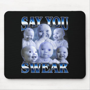 Ai Baby Lustiges Lachen Sagt Du Schwörst Lachend Mousepad