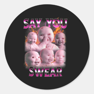 Ai Baby Meme Lustig Lachend Sagen Sie Schwören Ret Runder Aufkleber