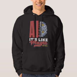 Ai Es Ist Wie Magie Aber Wirkliche Informatik 3 Hoodie