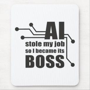 AI hat meinen Job gestohlen, also wurde ich sein C Mousepad
