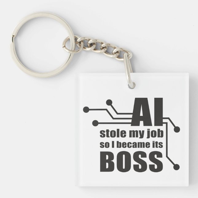AI hat meinen Job gestohlen, also wurde ich sein C Schlüsselanhänger (Vorderseite)
