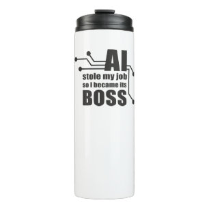 AI hat meinen Job gestohlen, also wurde ich sein C Thermosbecher