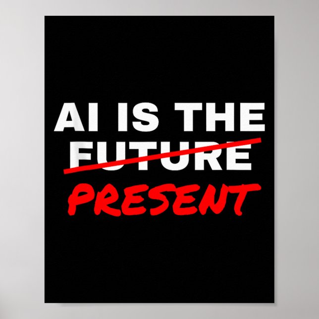 Ai Is The Future Strikethrough Present Engineer Sp Poster (Vorne)