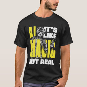 Ai It's like Magic but Real Computer Science 2 T-Shirt