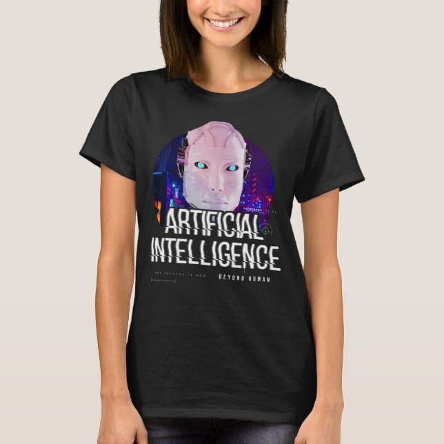 AI Robot Artificial Intelligence Future Human T-Shirt (Vorderseite)
