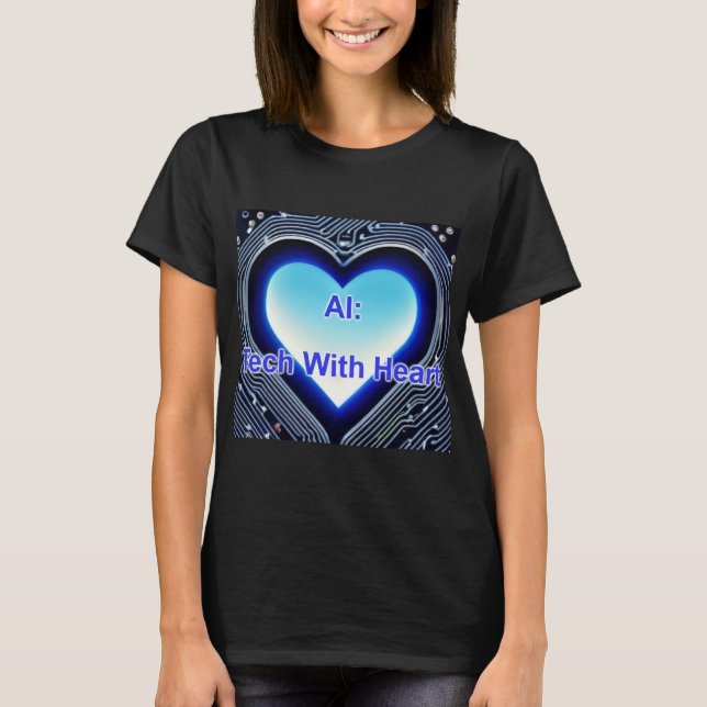 AI: Tech with Heart Women's Black T-Shirt (Vorderseite)
