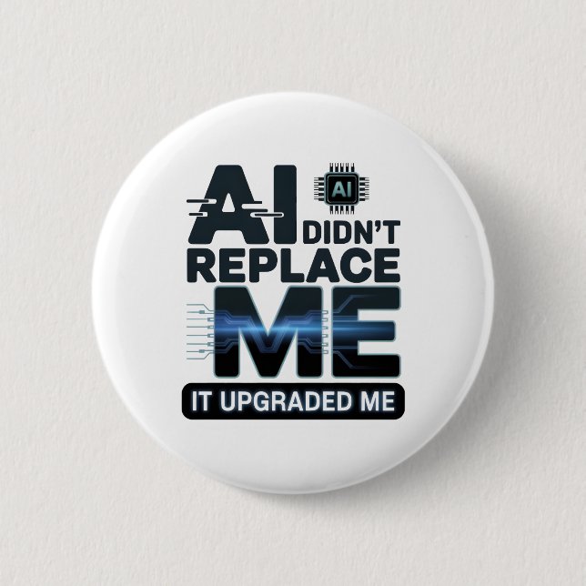 AI-Upgrade-Zitat für Technikliebhaber Button (Vorderseite)