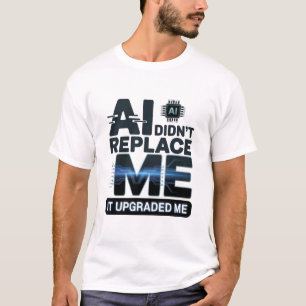 AI-Upgrade-Zitat für Technikliebhaber T-Shirt