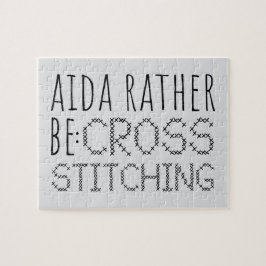 Aida Rather Be Cross Stitching Fun Puzzle