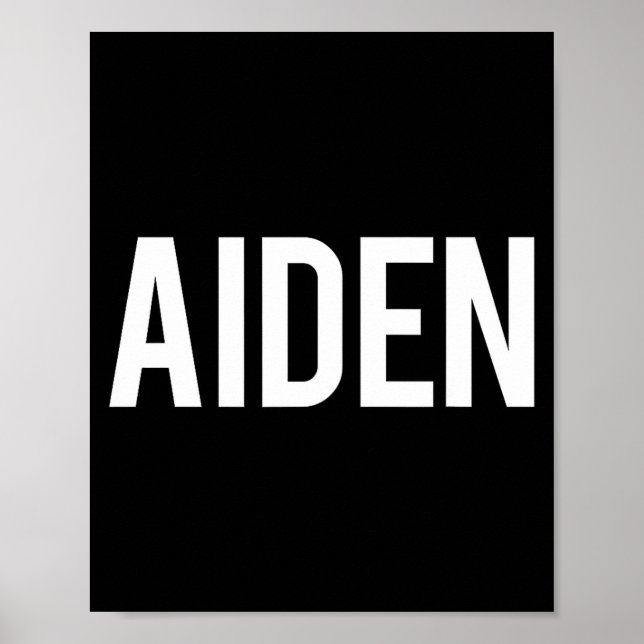 Aiden - Cool New Funny Name Fan Gift Tee  Poster (Vorne)
