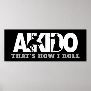 Aikido das, wie ich Roll Poster