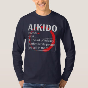 Aikido definiert Kampfkunst T-Shirt