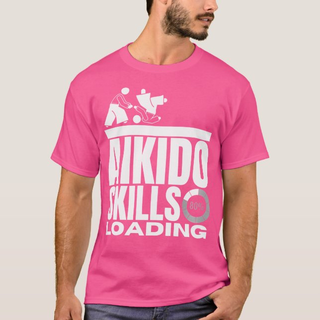 Aikido Skills Loading Funny Aikido T-Shirt (Vorderseite)