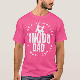 Aikido Vater Vater Zitat Funny Aikido T-Shirt