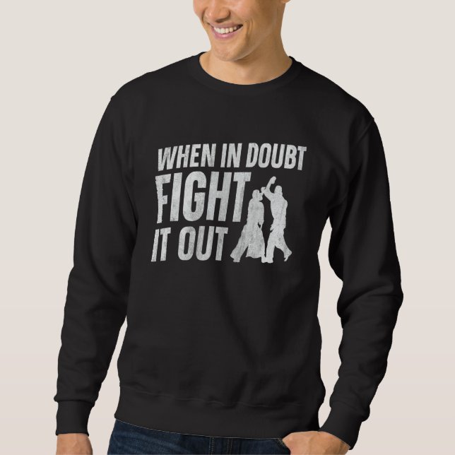 Aikido When In Doubt Fight It Out Sweatshirt (Vorderseite)