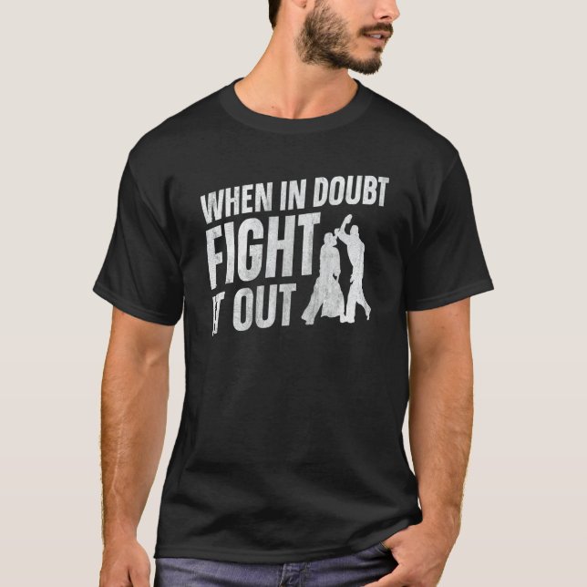 Aikido When In Doubt Fight It Out T-Shirt (Vorderseite)
