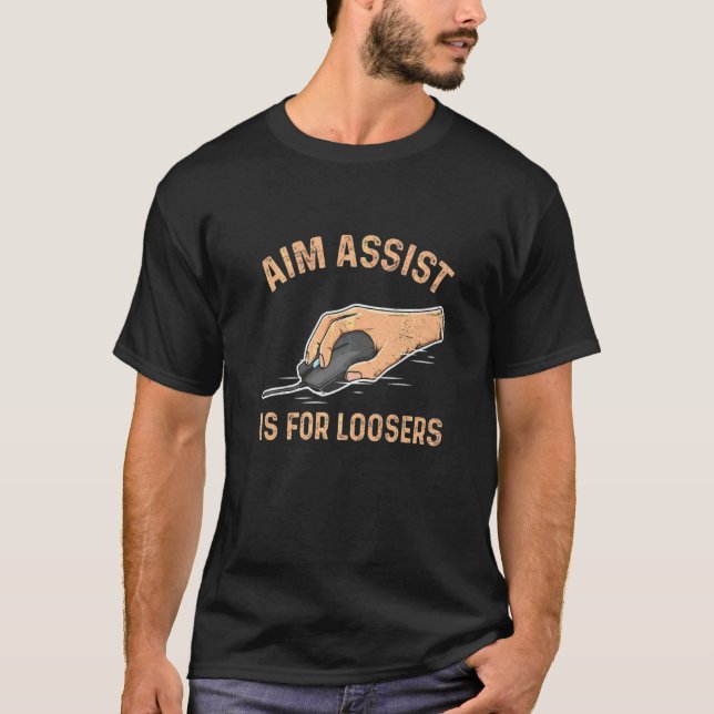 Aim Assist ist für Loosse für einen Computerspiele T-Shirt (Vorderseite)