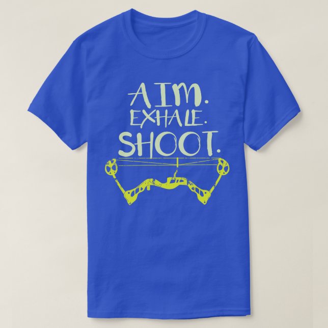 Aim Exhale Shoot Archery Geschenk Printheft T-Shirt (Design vorne)