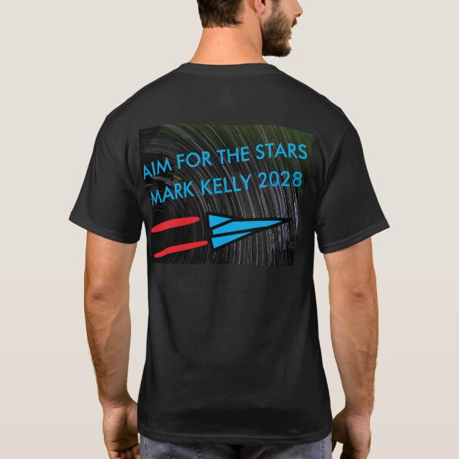 Aim for the Stars - Mark Kelly for President 2028 T-Shirt (Rückseite)