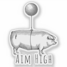 Aim High Cute Pig and Balloon Inspirational Aufkleber