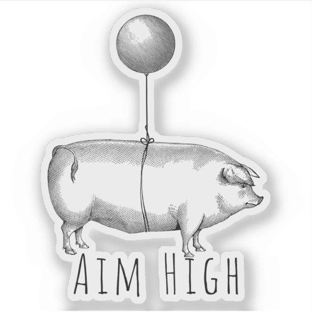 Aim High Cute Pig and Balloon Inspirational Aufkleber (Vorderseite)