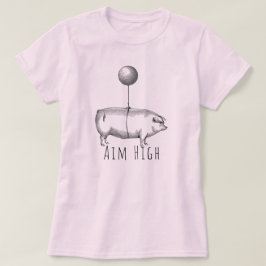 Aim High Cute Pig and Balloon Inspirational T-Shirt
