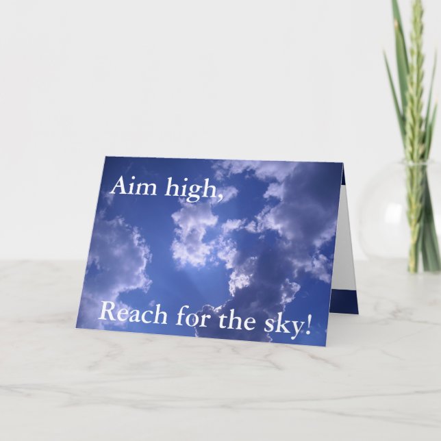 Aim high, Reach für den Himmel! Notecard! Karte (Vorderseite)