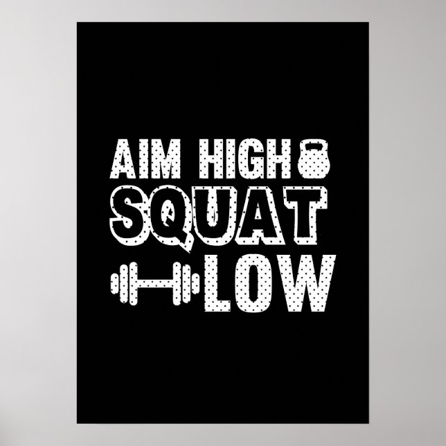 Aim High Squat Low - Gym Workout Motivierend Poster (Vorne)