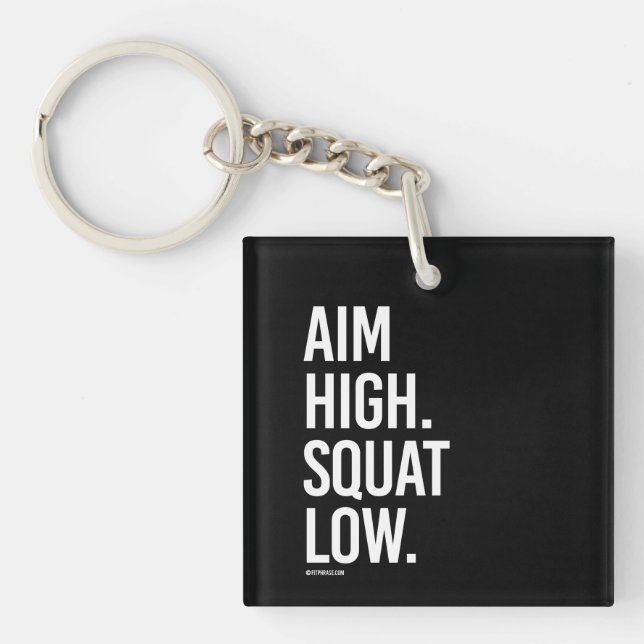 Aim High Squat Low-   Typ Fitness -.png Schlüsselanhänger (Vorderseite)