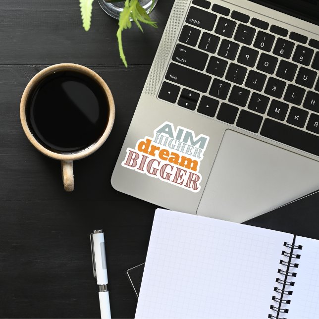 "Aim Higher Dream Bigger" kundenspezifisch geschni Aufkleber (Von Creator hochgeladen)