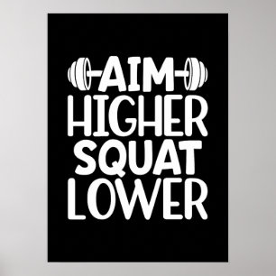 Aim Higher Squat Lower - Gym Workout Motivierend Poster