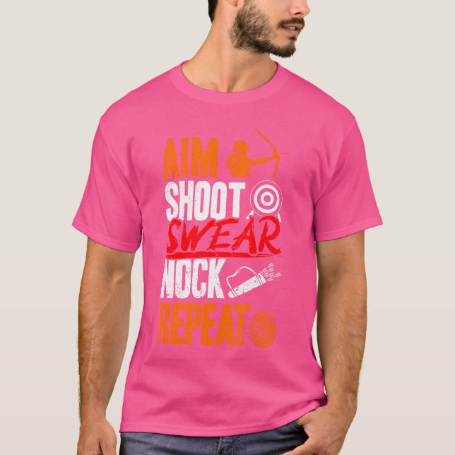 Aim Shoot r Nock Repeat Archer Archery T-Shirt (Vorderseite)
