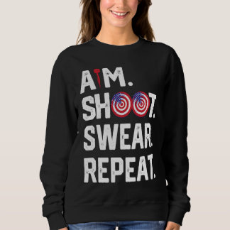 Aim Shoot Swear Repeat Dartboard Target Bullseye   Sweatshirt