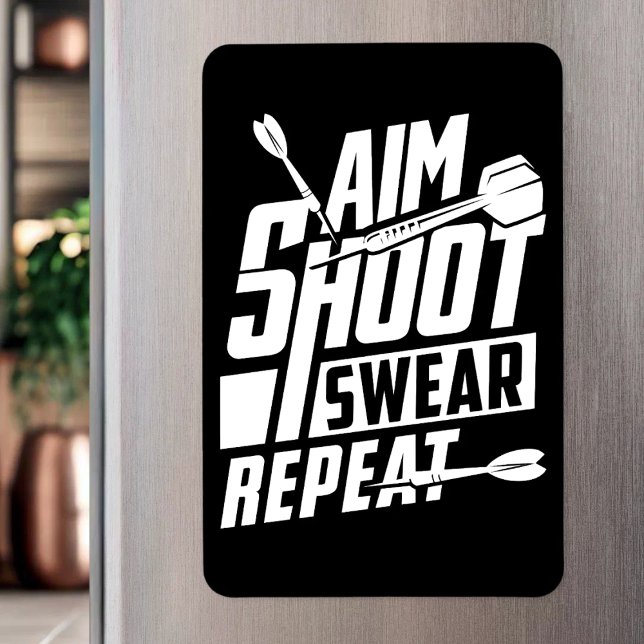 Aim Shoot Swear Repeat - Funny Dart Player Magnet (Von Creator hochgeladen)
