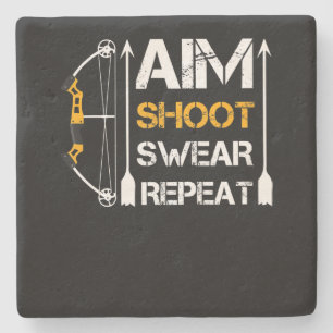Aim Shoot Swear Wiederholung Bogengeschenk Hobby Steinuntersetzer