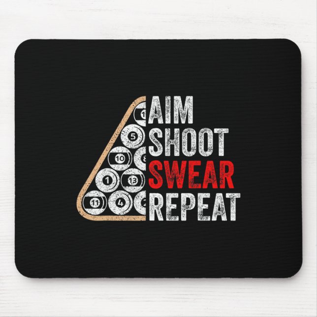 Aim Shoot Swear Wiederholung Funny Billiards Pool  Mousepad (Vorne)